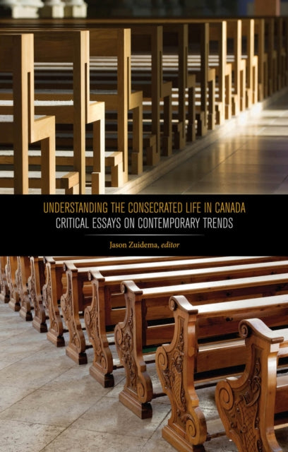 Book cover of: Understanding the Consecrated Life in Canada
