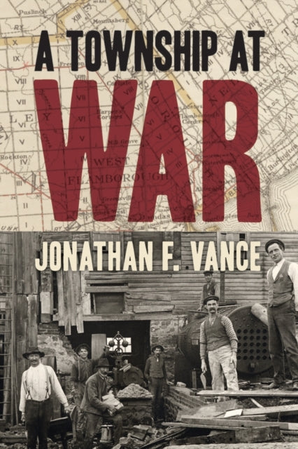Book cover of: Township at War. By: Jonathan F. Vance