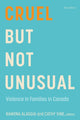 Book cover of: Cruel but not Unusual. By: Ramona Alaggia