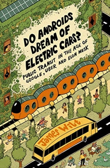 Book cover of: Do Androids Dream of Electric Cars?. By: James Wilt