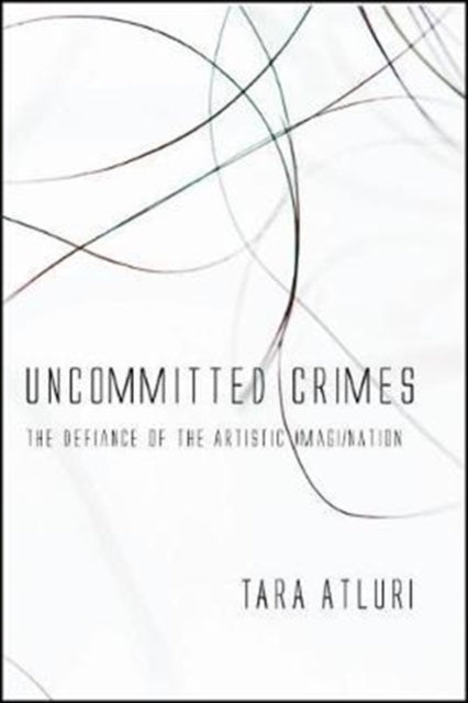 Book cover of: Uncommitted Crimes. By: Tara Atluri