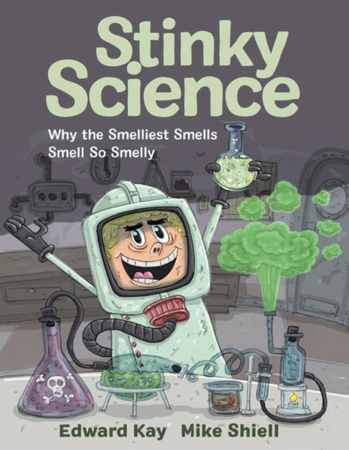 Book cover of: Stinky Science. By: Edward Kay