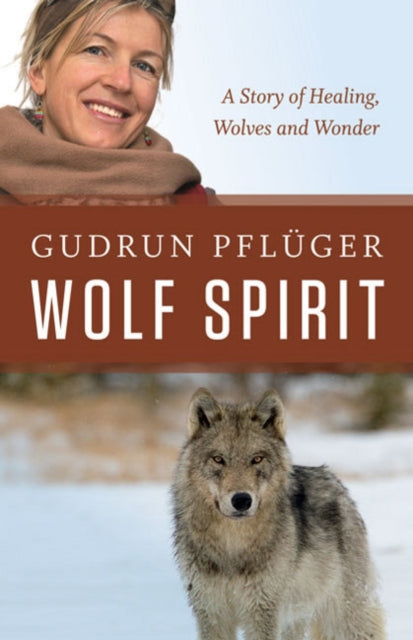 Book cover of: Wolf Spirit. By: Gudrun Pflüger