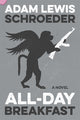 Book cover of: All-Day Breakfast. By: Adam Lewis Schroeder