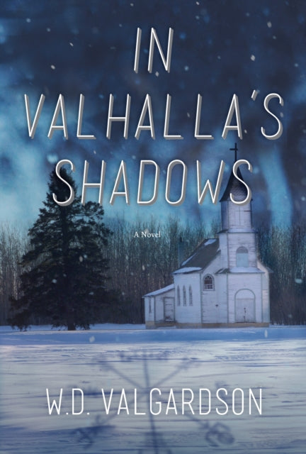 Book cover of: In Valhalla's Shadows. By: W.D. Valgardson