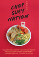 Book cover of: Chop Suey Nation. By: Ann Hui