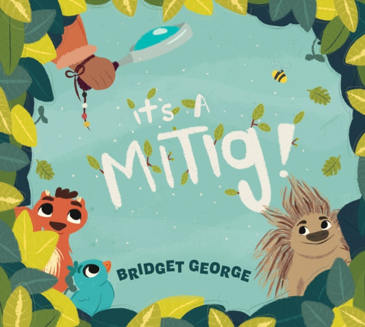 Book cover of: It's a Mitig!. By: Bridget George