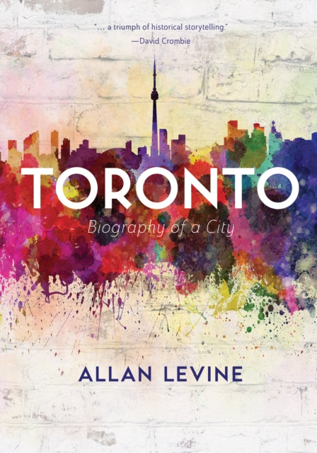Book cover of: Toronto. By: Allan Levine