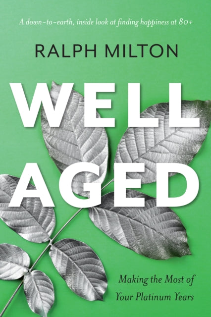 Book cover of: Well Aged. By: Ralph Milton