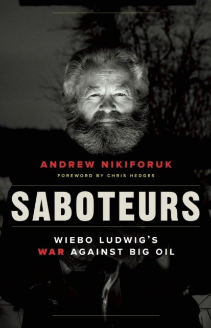 Book cover of: Saboteurs. By: Andrew Nikiforuk
