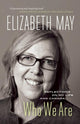 Book cover of: Who We Are. By: Elizabeth May