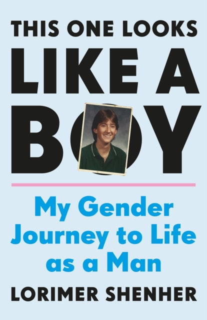 Book cover of: This One Looks Like a Boy. By: Lorimer Shenher
