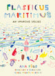 Book cover of: Plasticus Maritimus. By: Isabel Minhos