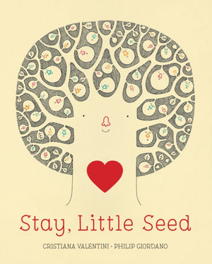 Stay, Little Seed