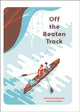 Book cover of: Off the Beaten Track. By: Maylis de Kerangal