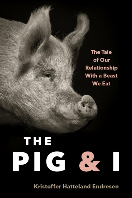 Book cover of: Pig and I. By: Kristoffer Hattleland Endresen