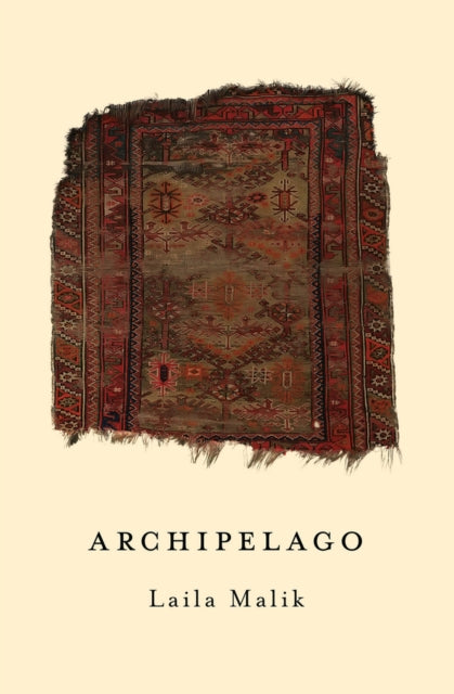 Book cover of: archipelago. By: Laila Malik