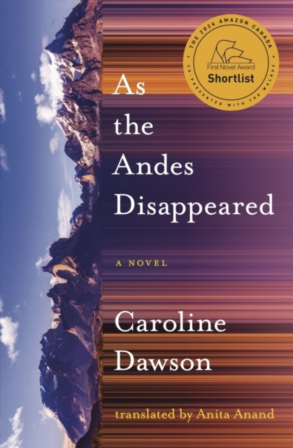 Book cover of: As the Andes Disappeared. By: Caroline Dawson