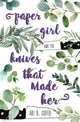 Book cover of: Paper Girl and the Knives that Made Her. By: Ari B. Cofer