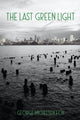 Book cover of: Last Green Light. By: George Foy