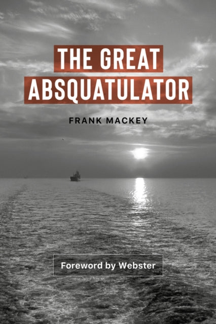 Book cover of: Great Absquatulator. By: Frank Mackey