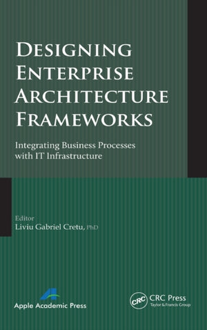 Designing Enterprise Architecture Frameworks