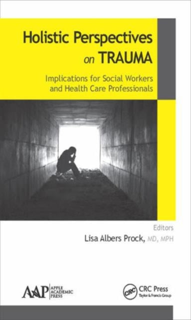 Book cover of: Holistic Perspectives on Trauma. By: Lisa Albers Prock