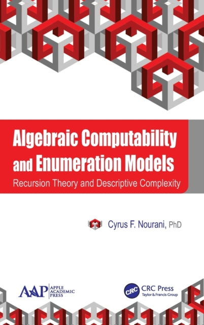 Book cover of: Algebraic Computability and Enumeration Models. By: Cyrus F. Nourani