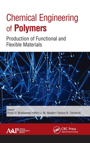 Chemical Engineering of Polymers