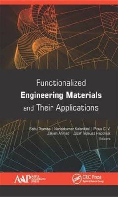 Book cover of: Functionalized Engineering Materials and Their Applications. By: Sabu Thomas