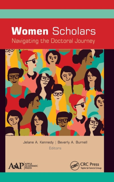 Book cover of: Women Scholars: Navigating the Doctoral Journey. By: Jelane A. Kennedy