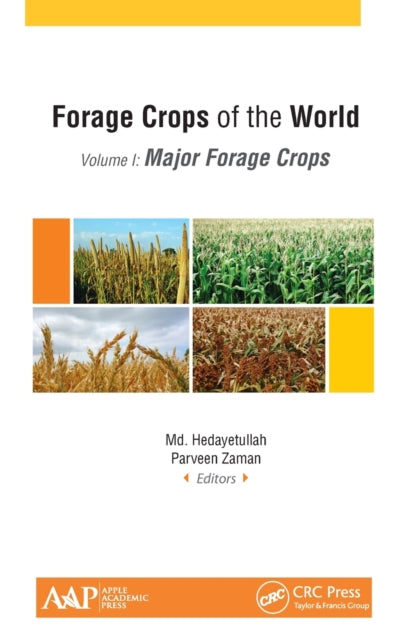 Book cover of: Forage Crops of the World, Volume I: Major Forage Crops. By: Hedayetullah