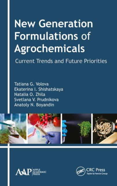 Book cover of: New Generation Formulations of Agrochemicals. By: Tatiana G. Volova