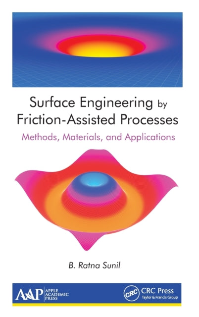 Book cover of: Surface Engineering by Friction-Assisted Processes. By: B. Ratna Sunil