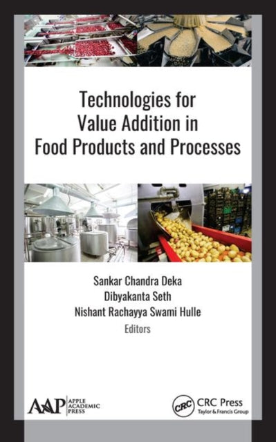 Book cover of: Technologies for Value Addition in Food Products and Processes. By: Sankar Chandra Deka