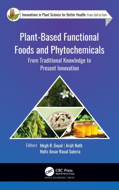 Book cover of: Plant-Based Functional Foods and Phytochemicals. By: Megh R. Goyal