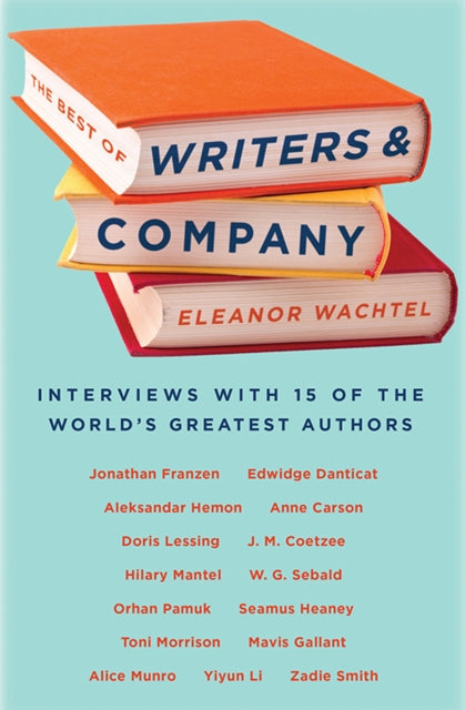 Book cover of: Best of Writers and Company. By: Eleanor Wachtel