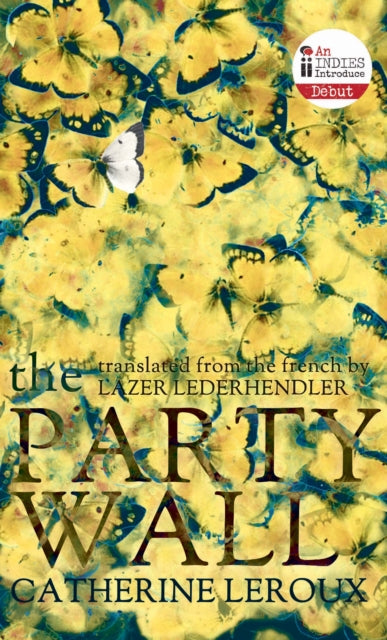 Book cover of: Party Wall. By: Catherine Leroux