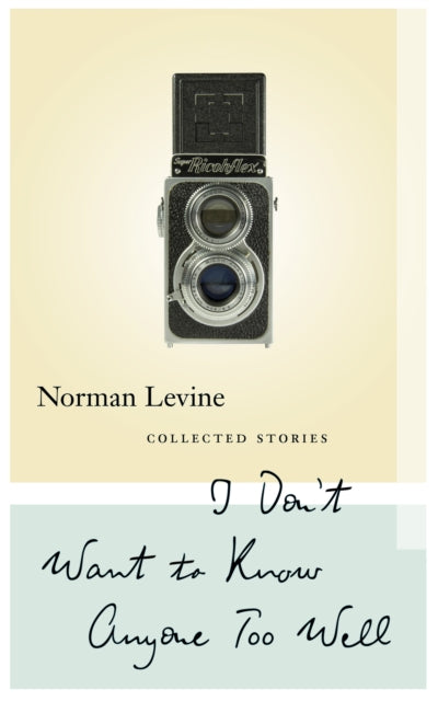 Book cover of: I Don't Want to Know Anyone Too Well. By: Norman Levine