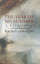 Book cover of: Year of No Summer. By: Rachel Lebowitz
