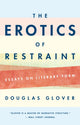 Book cover of: Erotics of Restraint. By: Douglas Glover