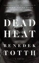 Book cover of: Dead Heat. By: Benedek Totth