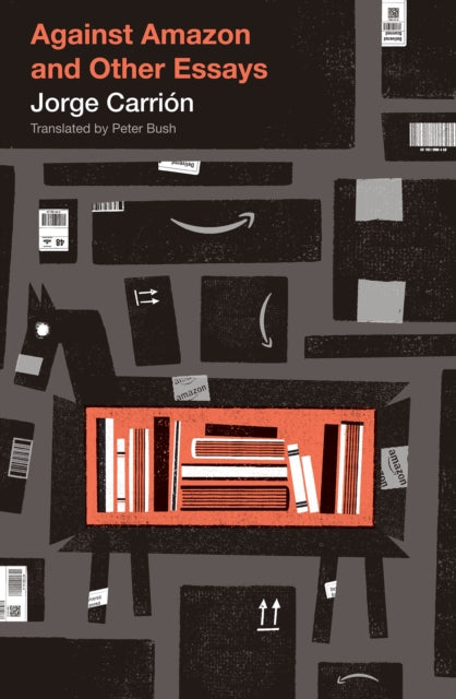 Book cover of: Against Amazon. By: Jorge Carrión