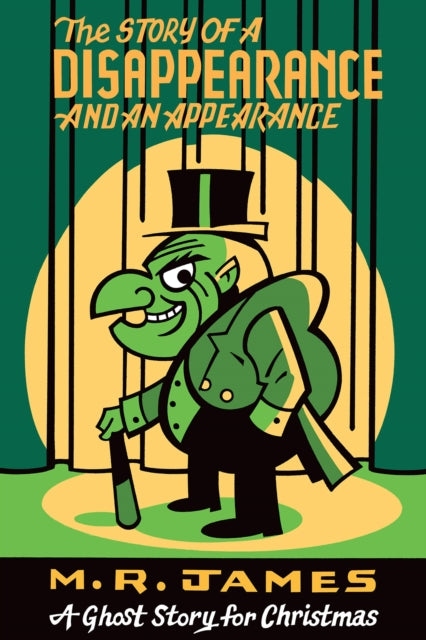 Book cover of: Story of a Disappearance and an Appearance. By: Montague Rhodes James
