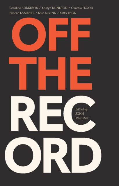 Book cover of: Off the Record. By: John Metcalf