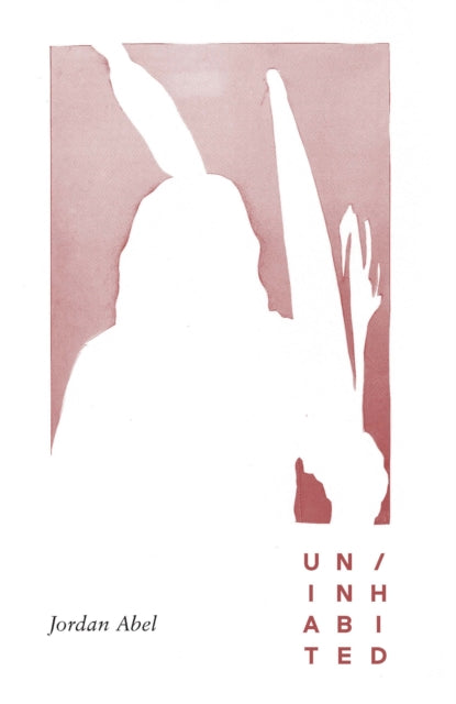 Book cover of: Un/inhabited. By: Jordan Abel