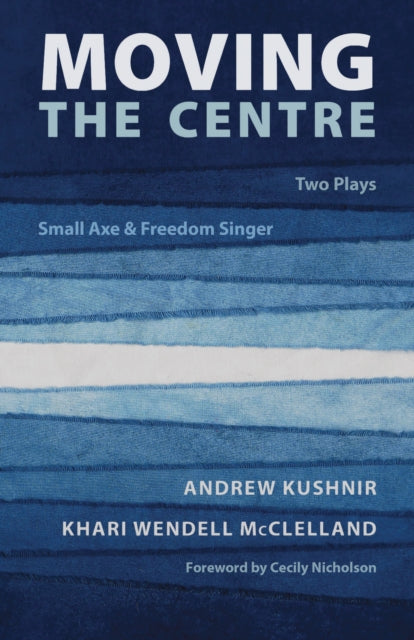 Book cover of: Moving the Centre. By: Andrew Kushnir
