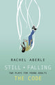 Book cover of: Still  Falling and The Code. By: Rachel Aberle
