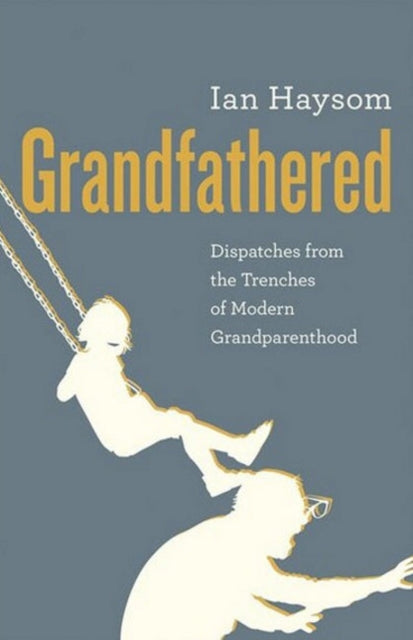 Book cover of: Grandfathered. By: Ian Haysom