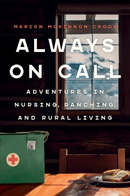 Book cover of: Always On Call. By: Marion McKinnon Crook